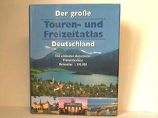 Der große Touren- und Freizeitatlas Deutschland