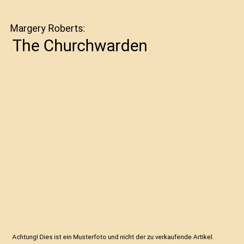 The churchwarden margery - churchwarden,,