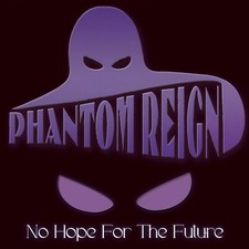 PHANTOM REIGN - No hope for