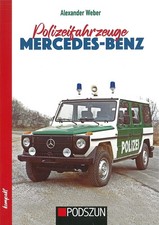 Weber: Polizeifahrzeuge Mercedes-Benz Typen-Handbuch/Modelle/Chronik/Fotos/Buch