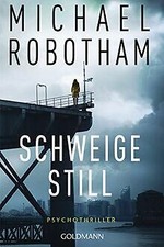 Schweige still: Cyrus Haven 1 - Psychothriller von Robot... | Buch | Zustand gut