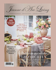 Magazin Jeanne d´Arc Living - 6/2025 - Spätsommerliche Geschichten