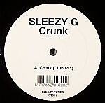 Sleezy crunk - g, (12")