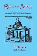 Bauanleitung Drechselbank Drehbank Drehmaschine Holz Reprint Bauplan Buch