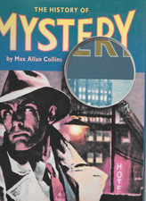 The History of Mystery by Max Allan Collins / Collectors Press Hardcover 2001