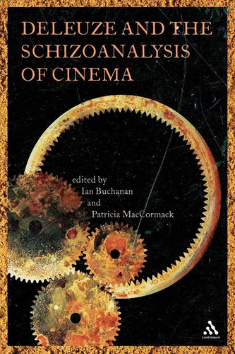 Deleuze and the schizoanalysis - the,