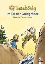 Lesekönig. Im Tal der Goldgräber von Alexandra Fischer-Hunold | Buch | guter Zustand