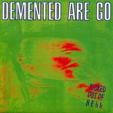 Demented Are Go Kicked Out of