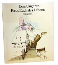 Tomi Ungerer - FREUT EUCH DES