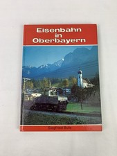 Eisenbahn in Oberbayern von Siegfried Bufe / Guter Zustand