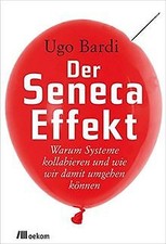 Der Seneca-Effekt: Warum Systeme kollabieren und wie wir... | Buch | Zustand gut