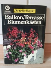 Balkon, Terrasse, Blumenkästen - Der farbige Ratgeber 