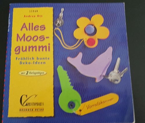 Bastelbuch alles moosgummi - bastelbuch,