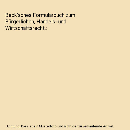 Beck sches formularbuch zum - formularbuch,
