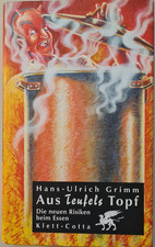 Hans-Ulrich Grimm - Aus Teufels Topf - Nahrungsmittelreport - Verlag Klett-Cotta