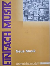 EinFach Musik. Neue Musik