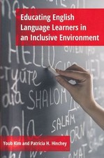 Educating English Language Learners in an Inclusive Environment. Hinchey, Patric