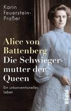 Alice von Battenberg – Die Schwiegermutter der Queen ZUSTAND SEHR GUT