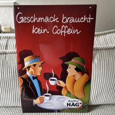 Kaffee Hag Blechschild, Geschmack braucht kein Coffein, ca. 40 x 60 cm, Deko