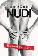 Nudi. Il sesso degli italiani von Cruciani, Giuseppe | Buch | Zustand wie neu