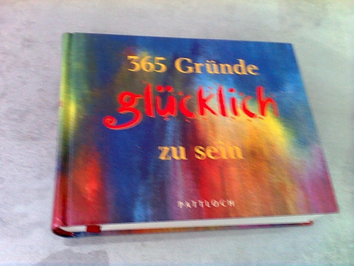 365 gründe glücklich zu - gründe,,