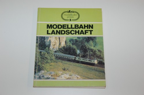 Alba modellbahn praxis band 5 - modellbahn,