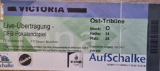 SCHALKE 04 Ticket Live-Übertragung DFB-Finale SCHALKE 04 vs FC BAYERN TOP RAR