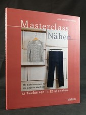 Masterclass Nähen. 12 Techniken in 12 Monaten. Nähen lernen von der Maßschneider