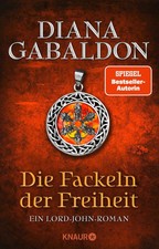 Die Fackeln der Freiheit | Ein Lord-John-Roman | Diana Gabaldon | Deutsch | Buch
