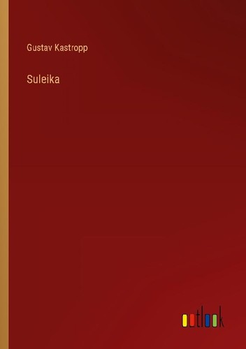 Suleika gustav kastropp - suleika,