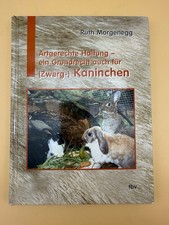 Ruth Morgenegg: Artgerechte Haltung – (Zwerg-)Kaninchen, 3. Aufl. 2003
