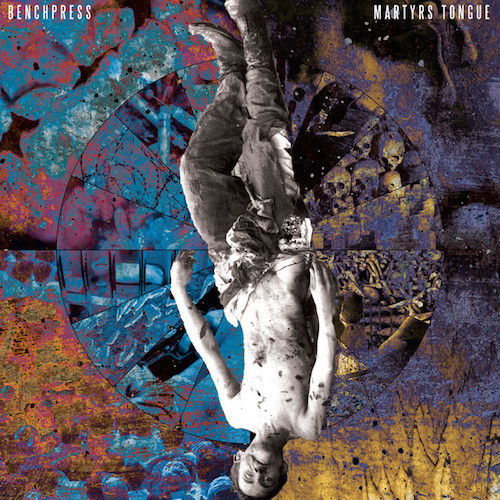 Benchpress martyrs tongue - tongue,