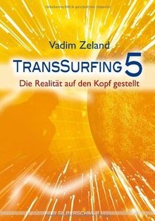 Transsurfing die realität - 5:,