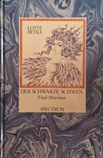 Der Schwarze Schwan, Fünf Märchen, von Lotte Bethke   P1