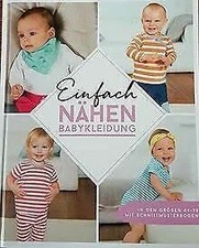 Einfach nähen – Babykleidung: In Buch Edition Michael Fischer / EMF Verlag