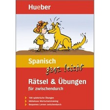 Spanisch lernen ganz leicht: 100 Rätsel und spielerische Übungen für Anfänger