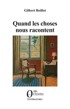 Quand les choses nous