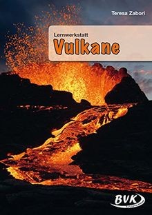 Lernwerkstatt vulkane von - lernwerkstatt,