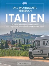 ITALIEN Wohmobil Reisebuch Routen/Stellplätze/Reiseführer/Campingplätze/Camper