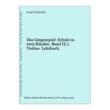 Das Geigenspiel: Schule in zwei Bänden. Band II/1. Violine. Lehrbuch. Schloder, 