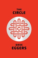 The Circle - Eggers, Dave