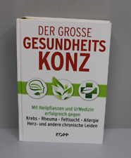 DER GROSSE GESUNDHEITS KONZ Mit Heilpflanzen und UrMedizin Krebs Allergien Buch