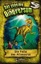 Das geheime Dinoversum (Band 10) - Die Falle des Allosaurus *** WIE NEU ***