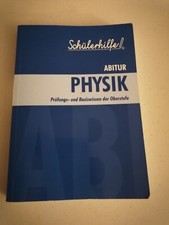 Abitur Physik, Prüfungs- und Basiswissen der Oberstufe, Schülerhilfe 