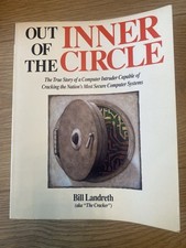 1989 OUT OF THE INNER CIRCLE: THE TRUE STORY OF A COMPUTER By Bill Landreth
