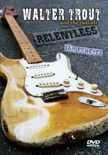Walter trout relentless the - trout,