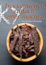 Trockenfleisch einfach selber