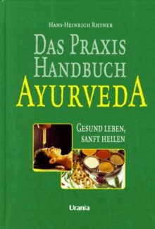 Das praxis handbuch - praxis-handbuch, ayurveda