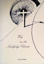 Weg in die Nachfolge Christi