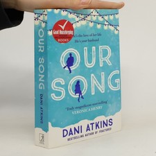 Our Song  |  Dani Atkins